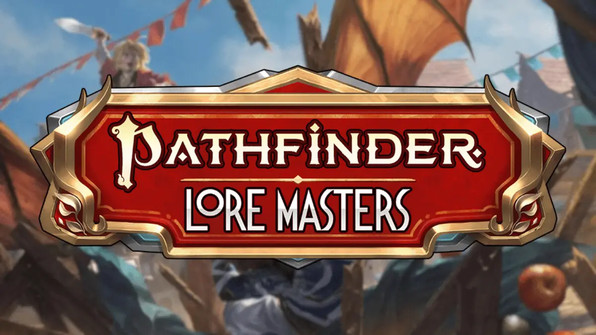 Pathfinder : Lore Masters, maîtrisez le monde de Galarion