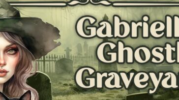 Gabriella’s Ghostly Graveyards, sortez vos morts!